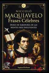 Maquiavelo Frases Célebres: Dosis de Sabiduría de las Mentes Más Influyentes (🔥🧠 Dosis de Sabiduría de las Mentes Más Influyentes) (Spanish Edition) cover image