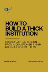 How to Build a Thick Institution Organizational Lessons from a Championship High School Football Program cover image