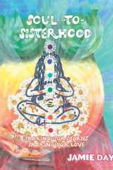 Soul to Sisterhood Sharing Our Stories, Sharing Our Love cover image