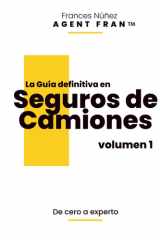 La Guía definitiva en Seguros de Camiones: Vol. 1 I De Cero a Experto (Spanish Edition) cover image