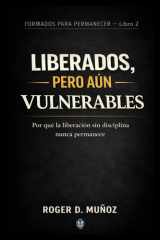 Liberados, Pero Aún Vulnerables - Por qué la liberación sin disciplina nunca permanece cover image