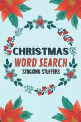 CHRISTMAS WORD SEARCH STOCKING STUFFERS: 60 Puzzles Fun Holiday Activity Book For The Whole Family Perfect Gift Idea For Stocking Stuffers cover image