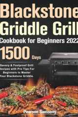 Blackstone Griddle Grill Cookbook for Beginners 2022 cover image