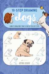 Ten-Step Drawing: Dogs Learn to Draw More Than 50 Dogs in Ten Easy Steps! cover image