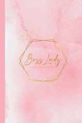 Boss Lady: A Journal for Women with Guided Prompts: Designed by Female Founders to Help You Track Your Daily Goals, Your Appointments, and Stay Organized cover image