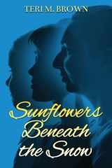Sunflowers Beneath the Snow cover image
