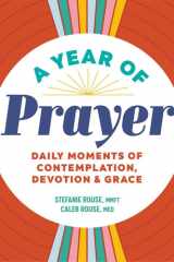 A Year of Prayer Daily Moments of Contemplation, Devotion & Grace cover image