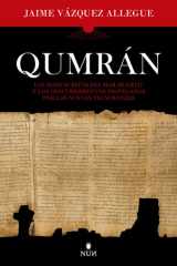Qumrán: Los manuscritos del Mar Muerto y los descubrimientos desvelados por las nuevas tecnologías cover image