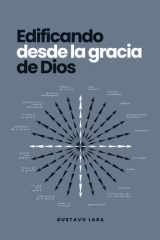 Edificando desde la gracia de Dios (Spanish Edition) cover image