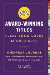 52 Award-Winning Titles Every Book Lover Should Read A One Year Journal and Recommended Reading List from the American Library Association cover image