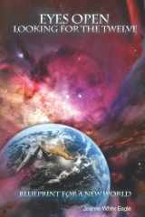 Eyes Open: Looking for the Twelve: Blueprint for a New World cover image