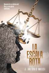 LA ESCALA ROTA: Denuncia de un sistema anti Dios y a una iglesia indiferente (Spanish Edition) cover image