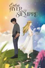 Entre Ayer y Siempre (Spanish Edition) cover image
