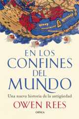 En los confines del mundo: Una nueva historia de la antigüedad cover image