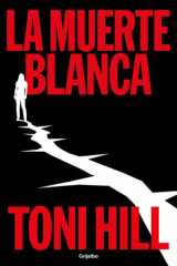 La muerte blanca / The White Death (Trilogía Del Verdugo) (Spanish Edition) cover image