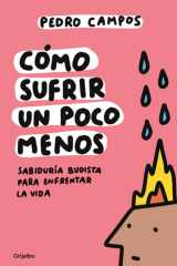 Cómo Sufrir un Poco Menos / How to Suffer a Little Less cover image