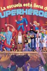 La escuela está llena de superhéroes (Superhéroes De Dc) (Spanish Edition) (Superhéroes De Dc) cover image