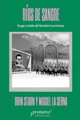 Ríos de sangre: Auge y caída de Sendero Luminoso (Colección Pasados Presentes) (Spanish Edition) cover image