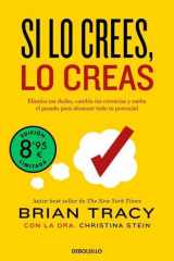 Si lo crees, lo creas (edición limitada): Elimina tus dudas, cambia tus creencias y suelta el pasado para alcanzar todo tu potencial cover image