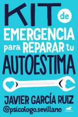 Kit de emergencia para reparar tu autoestima / Emergency Self-Esteem Kit (Spanish Edition) cover image
