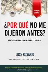 ¿Por qué no me dijeron antes?: Hábitos financieros esenciales para la vida real (Spanish Edition) cover image