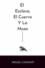 El Esclavo, el Cuervo y la Musa (Spanish Edition) cover image