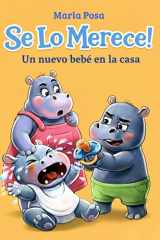 Se Lo Merece! - Un nuevo bebé en casa: un libro para hermanos y hermanas mayores cover image