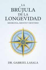 La Brújula de la Longevidad: Medicina, Mente y Sentido (Spanish Edition) cover image
