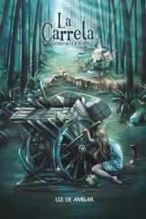La carreta: La ignorancia de lo obvio (Spanish Edition) cover image