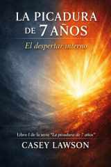 La picadura de 7 años: El despertar interno (Spanish Edition) cover image