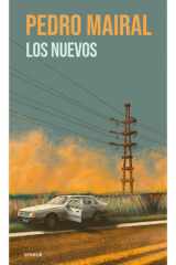 Los nuevos: Novela / The New Ones: A Novel cover image