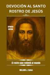 DEVOCIÓN AL SANTO ROSTRO DE JESÚS: El rostro que redimió al mundo (Spanish Edition) cover image