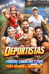 Deportistas: Trucos, Consejos y Tips Para Rendir al Máximo (Spanish Edition) cover image