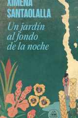 Un Jardín Al Fondo de la Noche / a Garden in the Depths of Night cover image