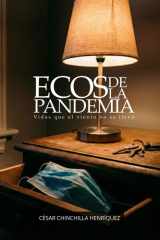 Ecos de la Pandemia: Vidas que el viento no se llevó (Spanish Edition) cover image