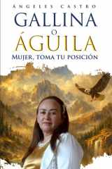 GALLINA O AGUILA: MUJER, TOMA TU POSICION (Spanish Edition) cover image