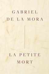 Gabriel de la Mora: La Petite Mort (edición español) cover image