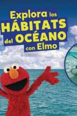 Explora los hábitats del océano con Elmo (Explore Ocean Habitats with Elmo) (Hábitats de Sesame Street ® (Sesame Street ® Habitats)) (Spanish Edition) cover image