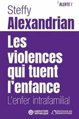 Les violences qui tuent l’enfance: L’enfer intrafamilial