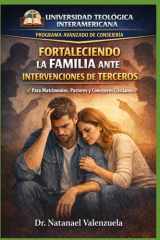 Fortaleciendo la Familia ante Intervenciones de Terceros: Límites Científicos y Bíblicos Para Familias Bajo Ataque (Spanish Edition) cover image