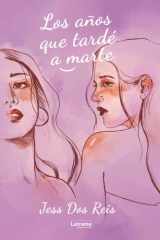Los años que tardé a marte (Spanish Edition) cover image