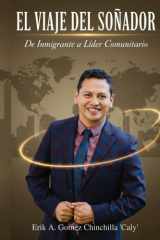 El Viaje del Soñador: De Inmigrante a Líder Comunitario (Spanish Edition) cover image
