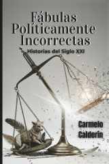 Fábulas Políticamente Incorrectas: Historias del siglo XXI (Spanish Edition) cover image