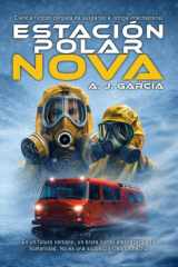 Estación polar Nova: Ciencia ficción cargada de suspenso e intriga internacional. En un futuro cercano, un brote zombi amenazará a la humanidad. No es una suposición, es un hecho (Spanish Edition) cover image
