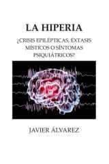 LA HIPERIA: ¿CRISIS EPILÉPTICAS, ÉXTASIS MÍSTICOS O SÍNTOMAS PSIQUIÁTRICOS? (Spanish Edition) cover image
