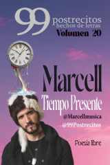 99 Postrecitos hechos de letras Volumen “Tiempo Presente”: Poemas cortos y divertidos, espiritualidad, amor, alegría, cuentos románticos, historias cortas y más. (Spanish Edition) cover image