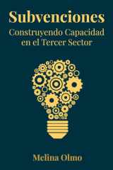 Subvenciones: Construyendo Capacidad en el Tercer Sector (Spanish Edition) cover image