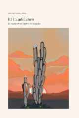 El CACTUS SAN PEDRO EN ESPAÑA. EL CANDELABRO (Spanish Edition) cover image