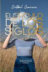 El Círculo de los Siglos (Spanish Edition) cover image