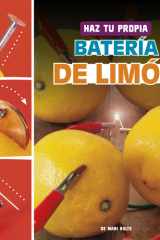 Haz tu propia batería de limón (Ciencia De Pebble Maker) (Spanish Edition) cover image